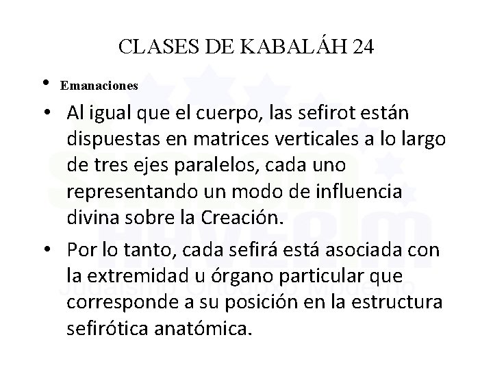 CLASES DE KABALÁH 24 • Emanaciones • Al igual que el cuerpo, las sefirot