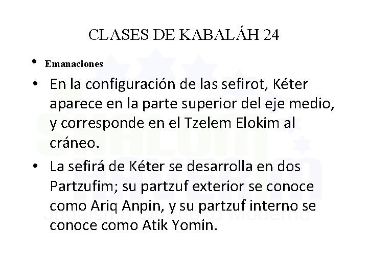 CLASES DE KABALÁH 24 • Emanaciones • En la configuración de las sefirot, Kéter