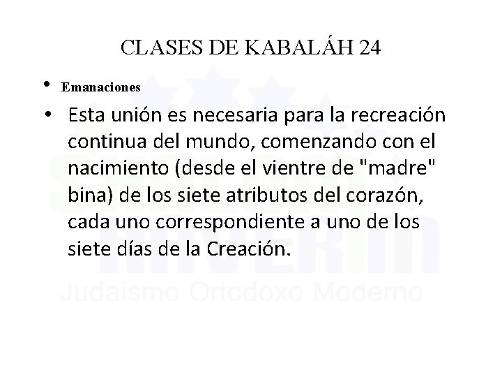CLASES DE KABALÁH 24 • Emanaciones • Esta unión es necesaria para la recreación