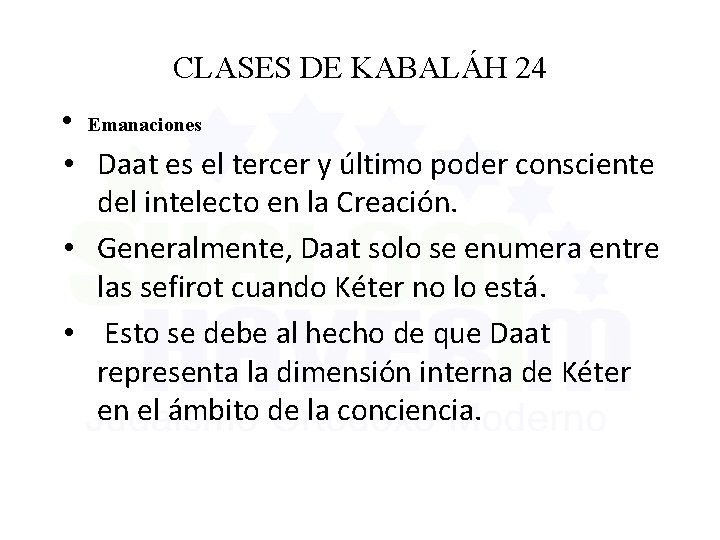 CLASES DE KABALÁH 24 • Emanaciones • Daat es el tercer y último poder