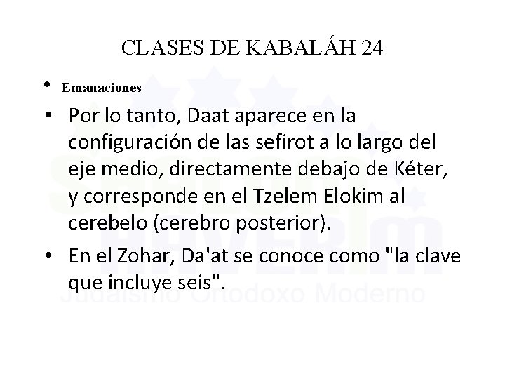 CLASES DE KABALÁH 24 • Emanaciones • Por lo tanto, Daat aparece en la