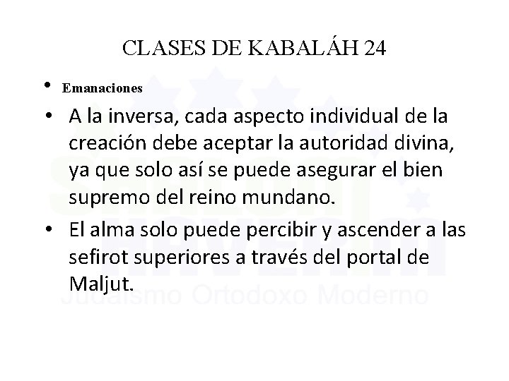 CLASES DE KABALÁH 24 • Emanaciones • A la inversa, cada aspecto individual de