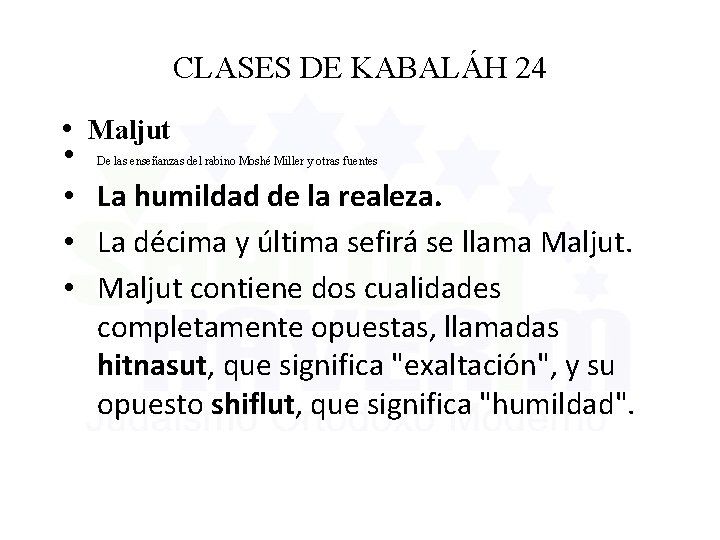 CLASES DE KABALÁH 24 • • • Maljut De las enseñanzas del rabino Moshé