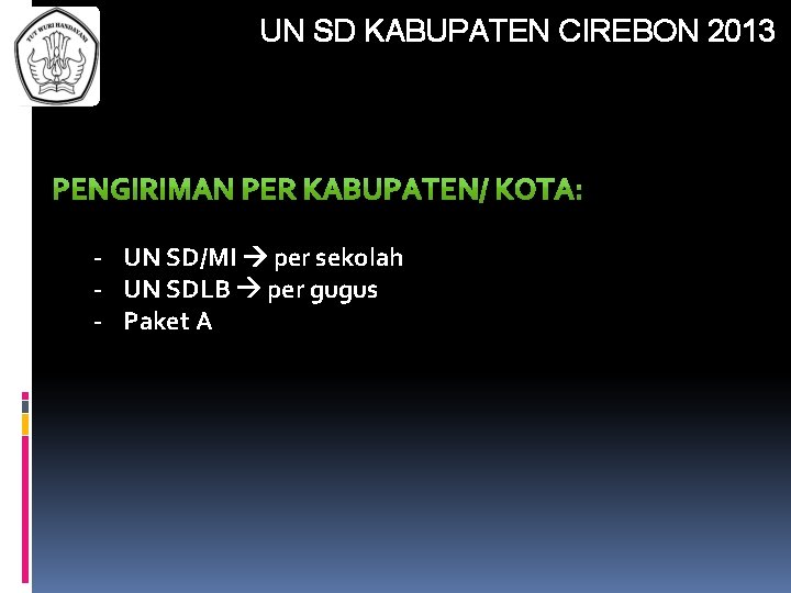 UN SD KABUPATEN CIREBON 2013 - UN SD/MI per sekolah - UN SDLB per