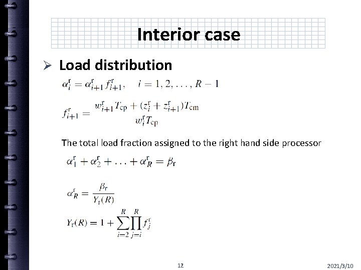 Interior case Ø Load distribution The total load fraction assigned to the right hand