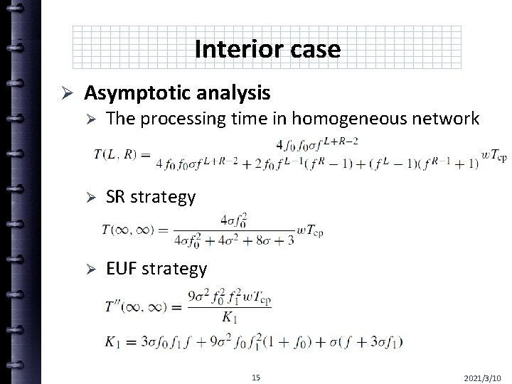 Interior case Ø Asymptotic analysis Ø The processing time in homogeneous network Ø SR