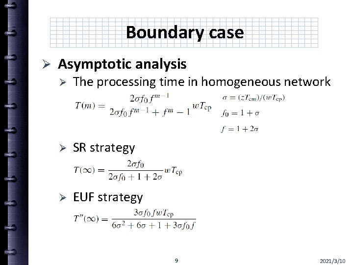 Boundary case Ø Asymptotic analysis Ø The processing time in homogeneous network Ø SR