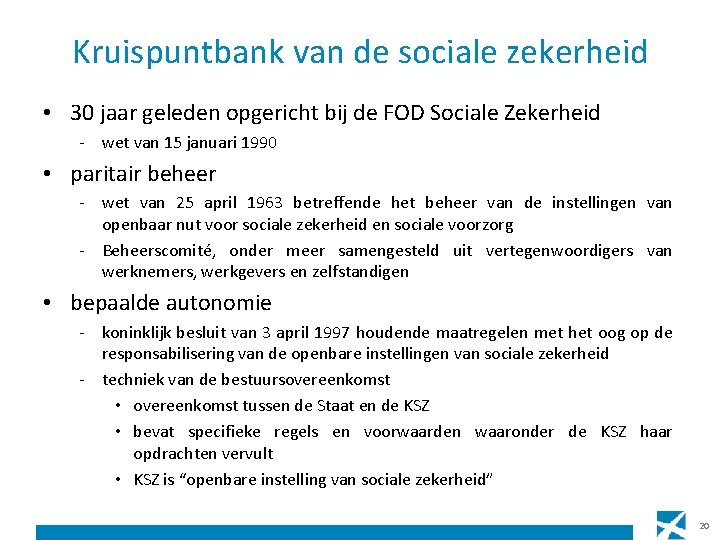 Kruispuntbank van de sociale zekerheid • 30 jaar geleden opgericht bij de FOD Sociale