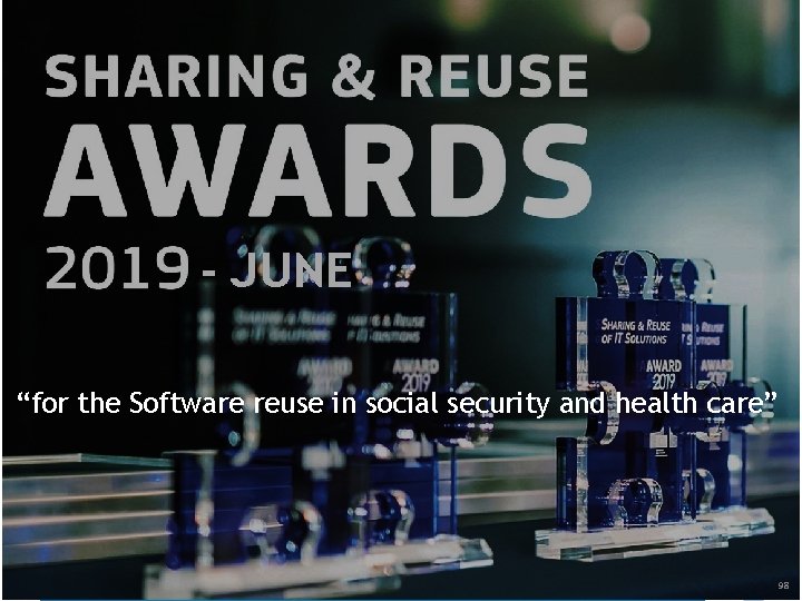- JUNE “for the Software reuse in social security and health care” 98 