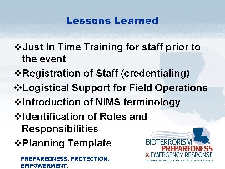 Lessons Learned v. Just In Time Training for staff prior to the event v.