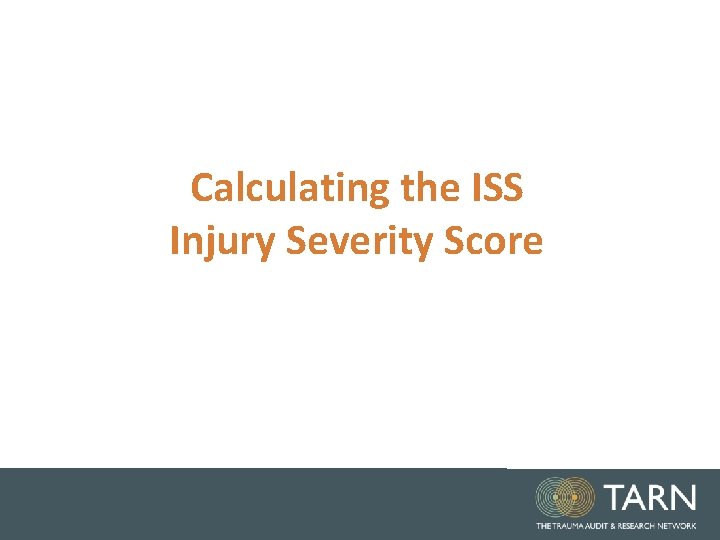 Calculating the ISS Injury Severity Score 