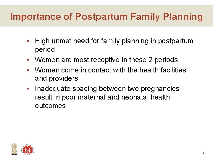 Importance of Postpartum Family Planning • High unmet need for family planning in postpartum