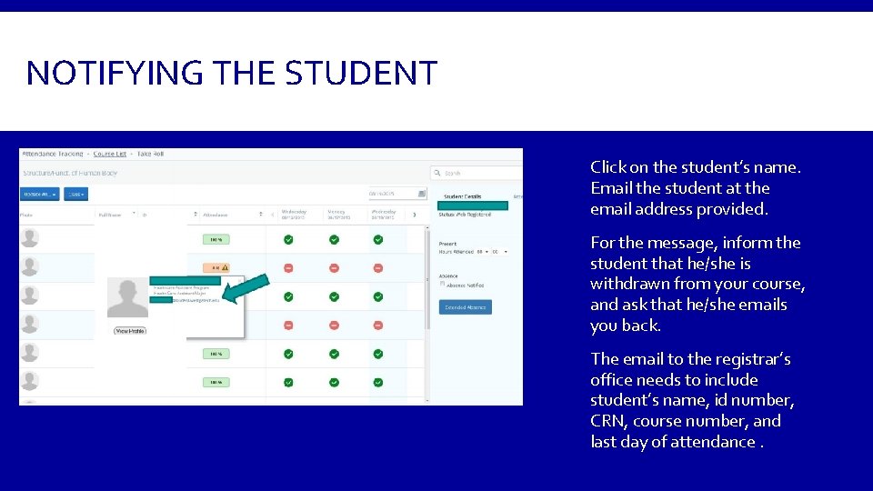 NOTIFYING THE STUDENT Click on the student’s name. Email the student at the email