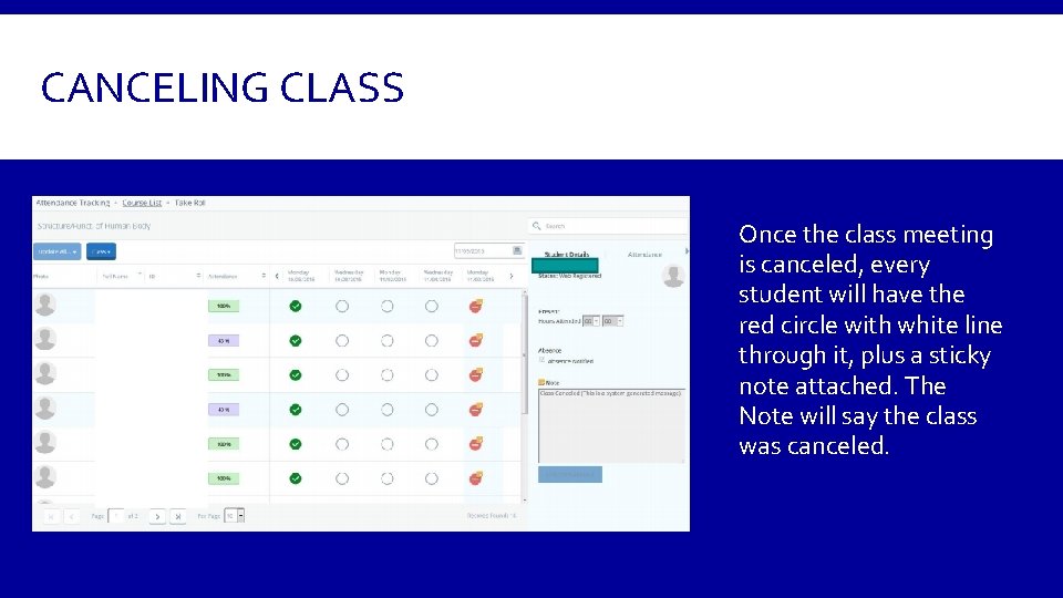 CANCELING CLASS Once the class meeting is canceled, every student will have the red