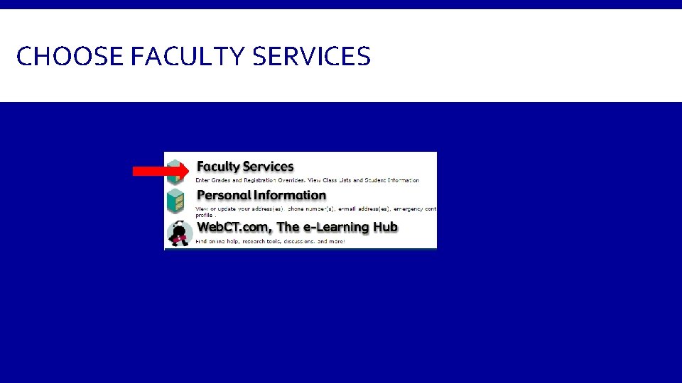 CHOOSE FACULTY SERVICES 