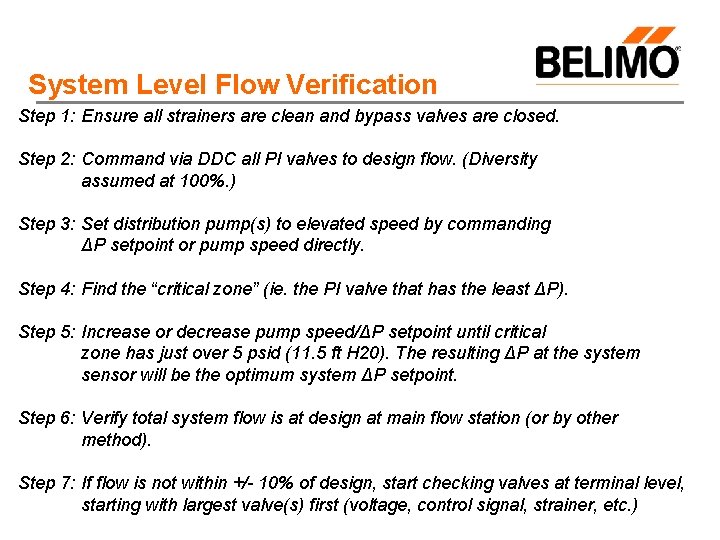System Level Flow Verification Step 1: Ensure all strainers are clean and bypass valves
