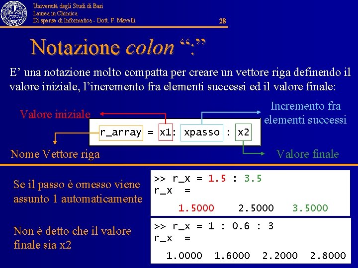 Università degli Studi di Bari Laurea in Chimica Di spense di Informatica - Dott.