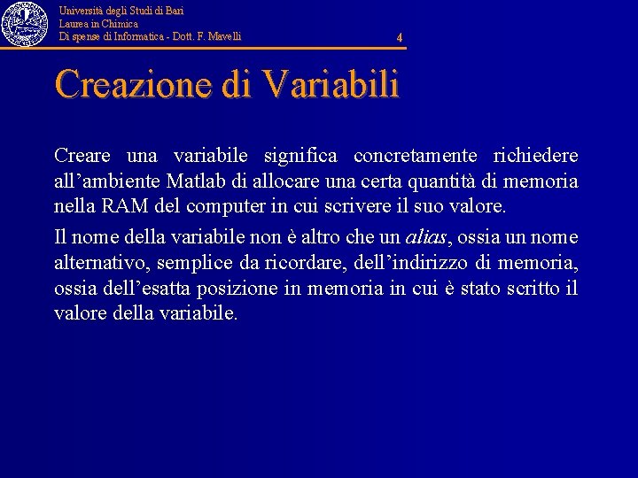 Università degli Studi di Bari Laurea in Chimica Di spense di Informatica - Dott. Università degli Studi di Bari Laurea in Chimica Di spense di Informatica - Dott.