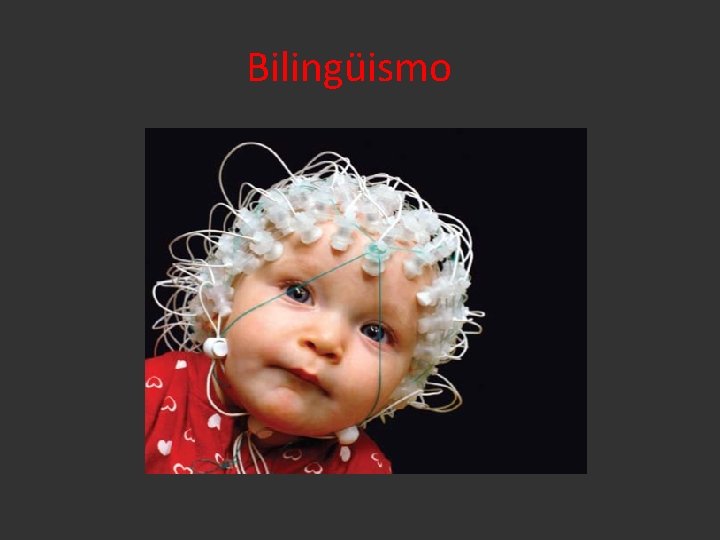  Bilingüismo 