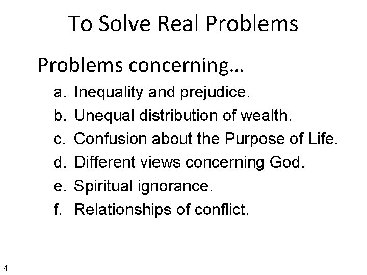 To Solve Real Problems concerning… a. b. c. d. e. f. 4 Inequality and To Solve Real Problems concerning… a. b. c. d. e. f. 4 Inequality and