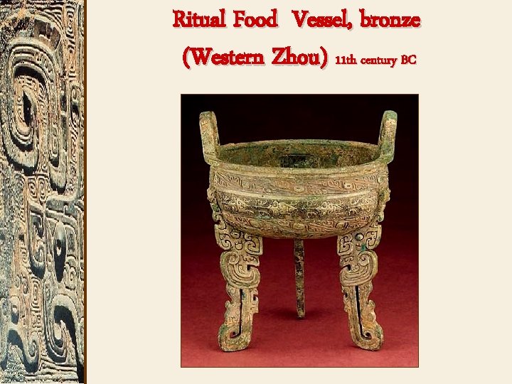 Ritual Food Vessel, bronze (Western Zhou) 11 th century BC 