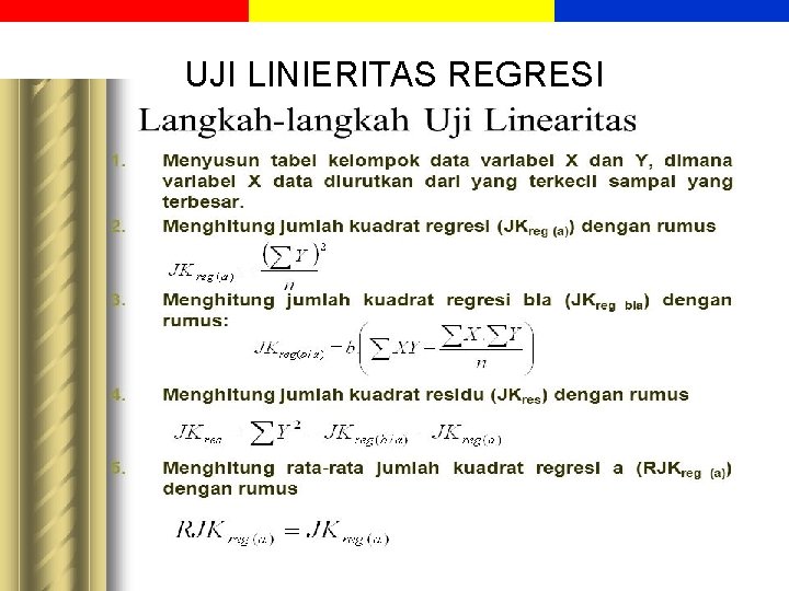 UJI LINIERITAS REGRESI UJI LINIERITAS REGRESI