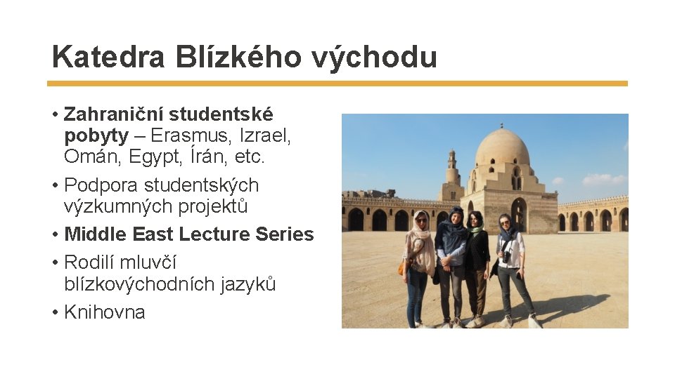 Katedra Blízkého východu • Zahraniční studentské pobyty – Erasmus, Izrael, Omán, Egypt, Írán, etc.