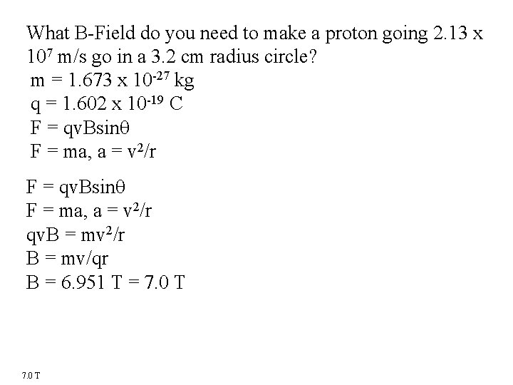 What B-Field do you need to make a proton going 2. 13 x 107