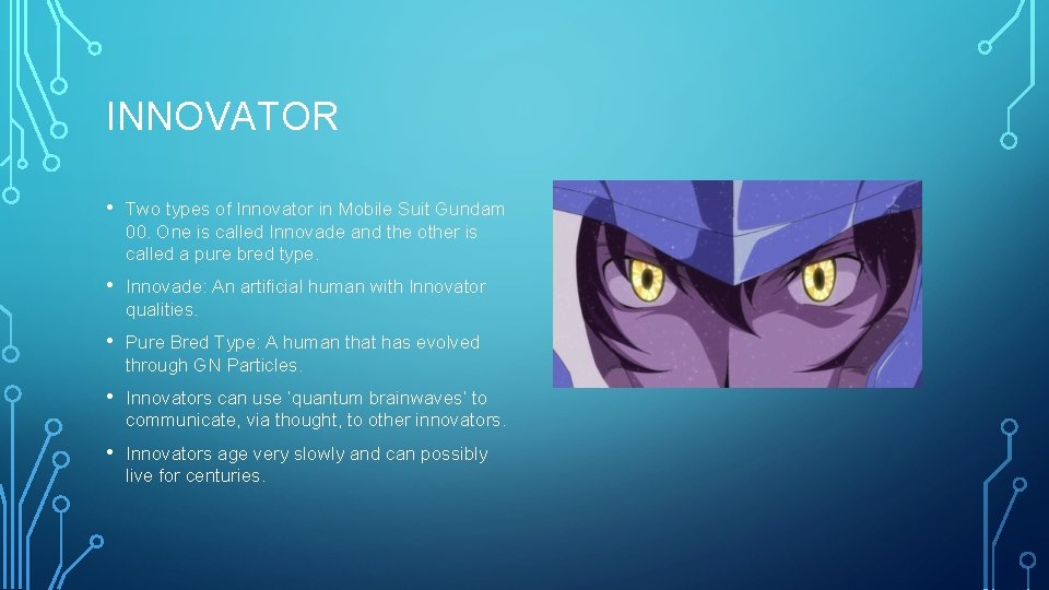 INNOVATOR • Two types of Innovator in Mobile Suit Gundam 00. One is called INNOVATOR • Two types of Innovator in Mobile Suit Gundam 00. One is called