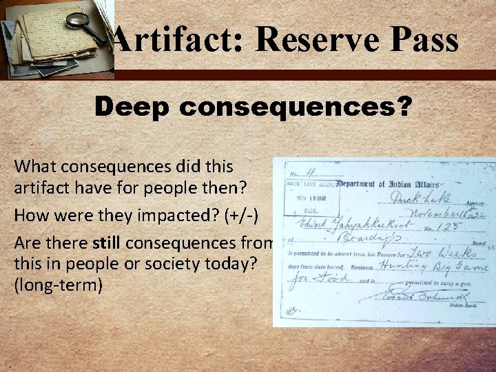 Artifact: Reserve Pass Deep consequences? What consequences did this artifact have for people then?