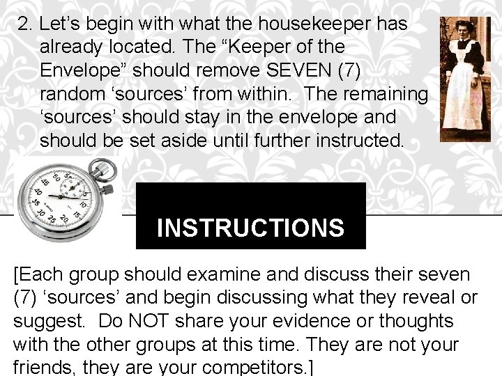 2. Let’s begin with what the housekeeper has already located. The “Keeper of the