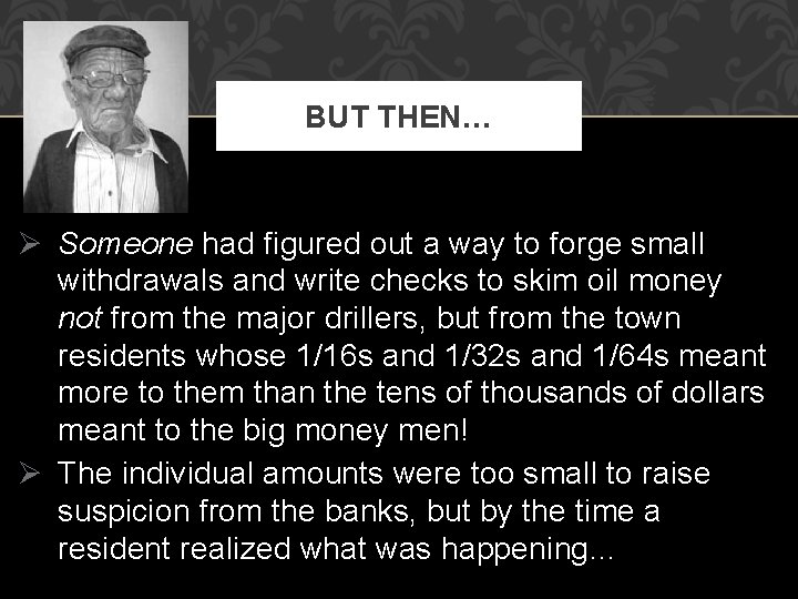 BUT THEN… Ø Someone had figured out a way to forge small withdrawals and