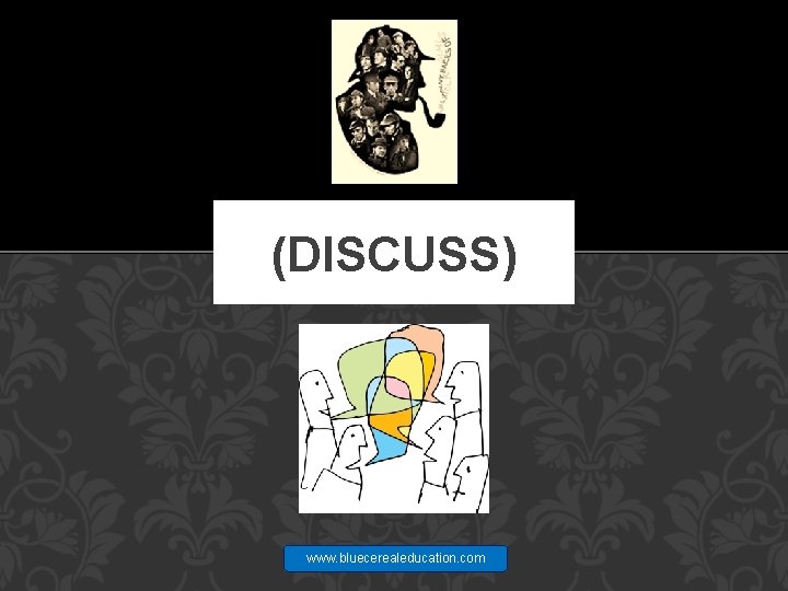 (DISCUSS) www. bluecerealeducation. com 