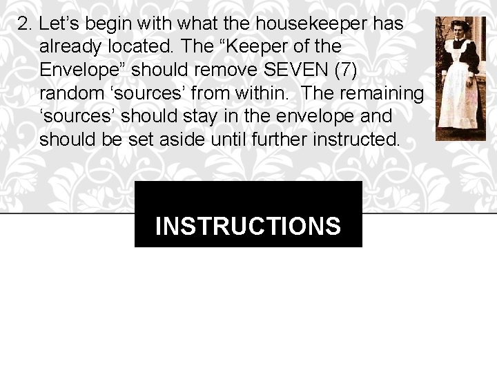 2. Let’s begin with what the housekeeper has already located. The “Keeper of the
