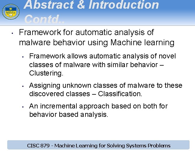 Abstract & Introduction Contd. . • Framework for automatic analysis of malware behavior using Abstract & Introduction Contd. . • Framework for automatic analysis of malware behavior using