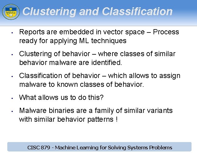 Clustering and Classification • • • Reports are embedded in vector space – Process Clustering and Classification • • • Reports are embedded in vector space – Process