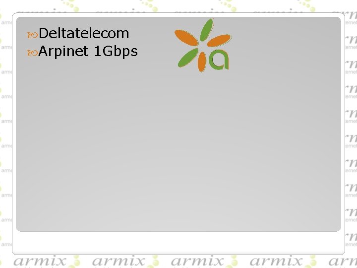  Deltatelecom Arpinet 1 Gbps 