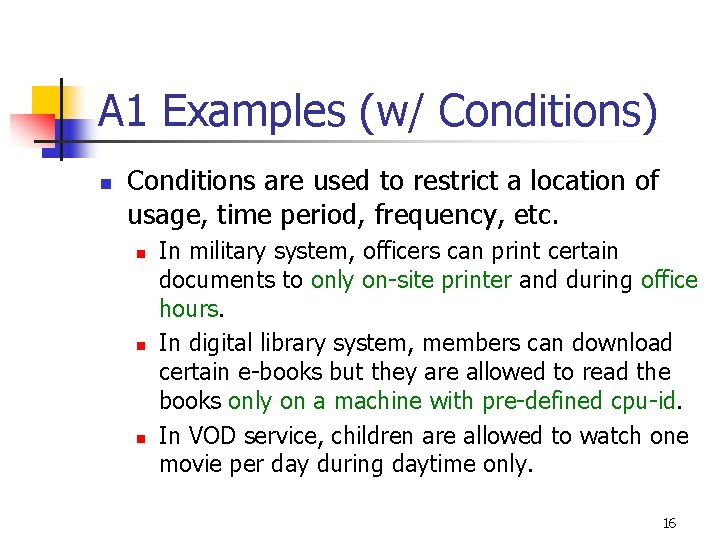 A 1 Examples (w/ Conditions) n Conditions are used to restrict a location of