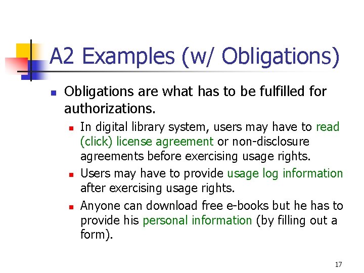 A 2 Examples (w/ Obligations) n Obligations are what has to be fulfilled for