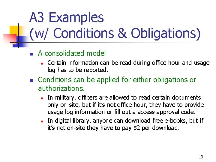 A 3 Examples (w/ Conditions & Obligations) n A consolidated model n n Certain
