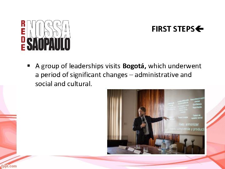 FIRST STEPS § A group of leaderships visits Bogotá, which underwent a period of
