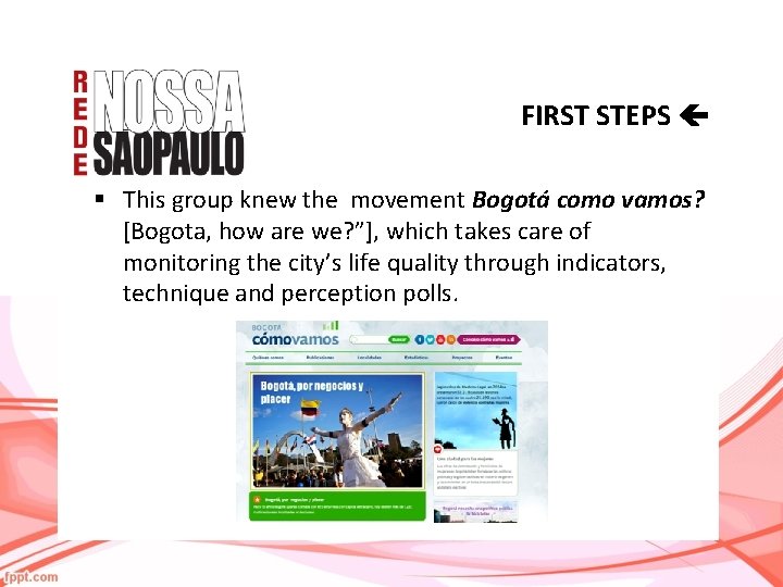 FIRST STEPS § This group knew the movement Bogotá como vamos? [Bogota, how are
