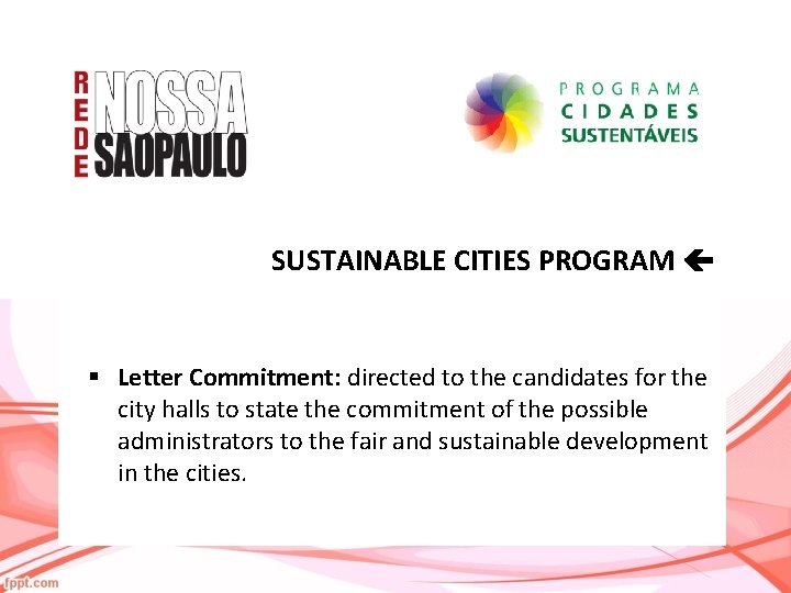 SUSTAINABLE CITIES PROGRAM § Letter Commitment: directed to the candidates for the city halls