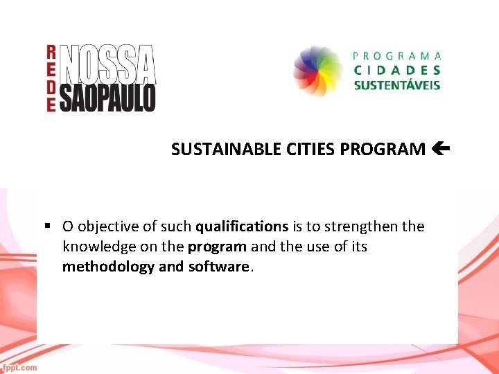 SUSTAINABLE CITIES PROGRAM § O objective of such qualifications is to strengthen the knowledge