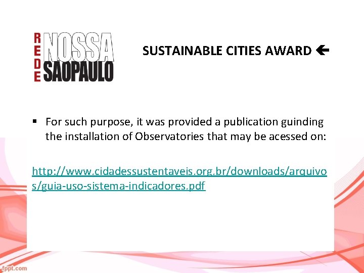 SUSTAINABLE CITIES AWARD § For such purpose, it was provided a publication guinding the