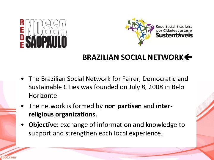 BRAZILIAN SOCIAL NETWORK • The Brazilian Social Network for Fairer, Democratic and Sustainable Cities