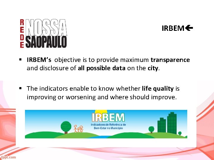 IRBEM § IRBEM’s objective is to provide maximum transparence and disclosure of all possible