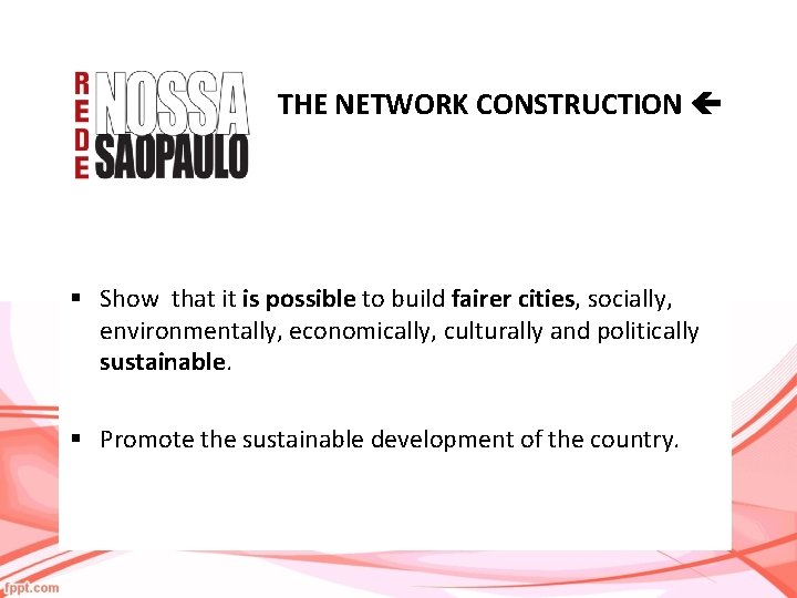 THE NETWORK CONSTRUCTION § Show that it is possible to build fairer cities, socially,