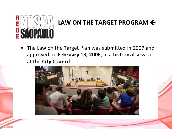 LAW ON THE TARGET PROGRAM • The Law on the Target Plan was submitted