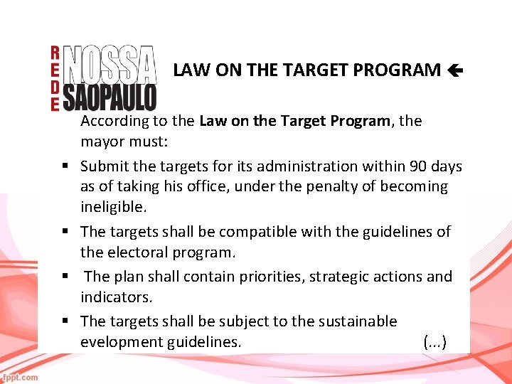 LAW ON THE TARGET PROGRAM § § According to the Law on the Target